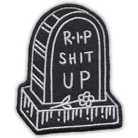 R.I.P Shit Up Patch