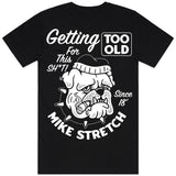 Too Old Tee